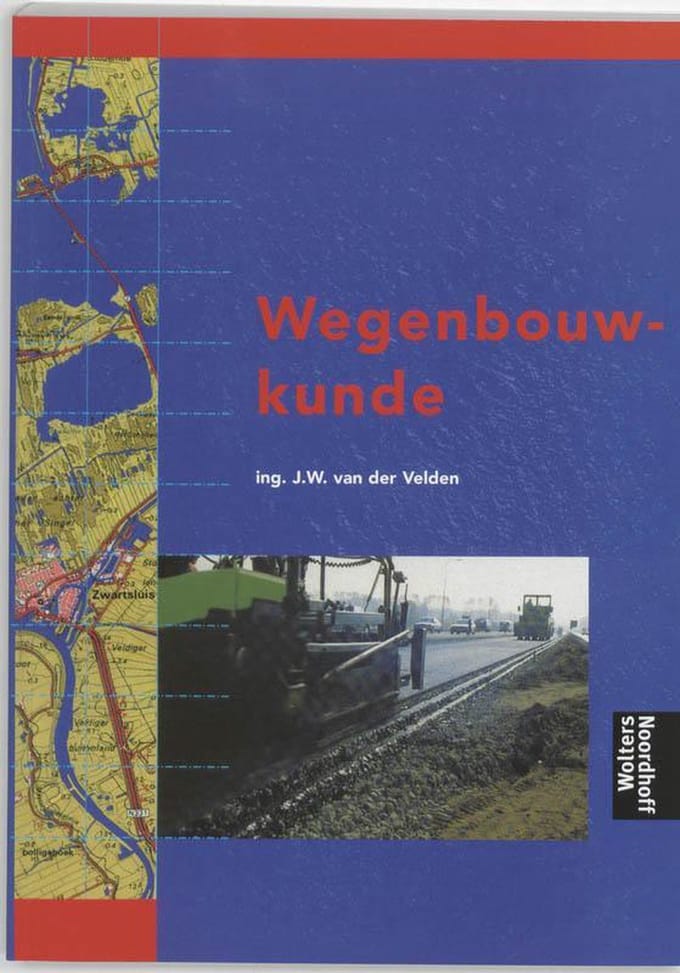 Wegenbouwkunde - J.W. van der Velden