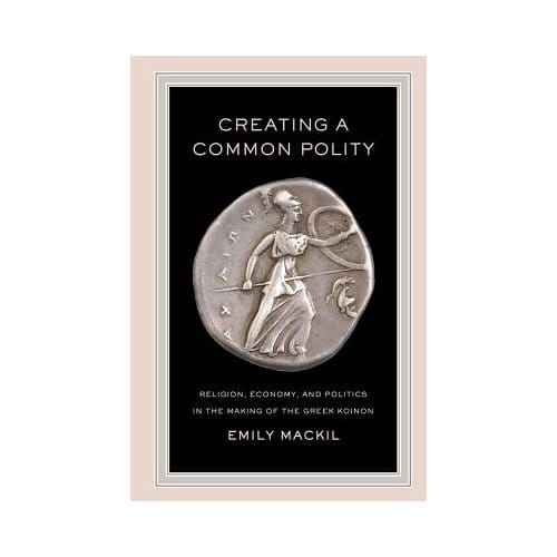 Creating A Common Polity - Emily Maureen Mackil