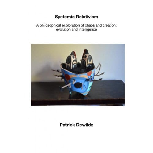 Systemic Relativism - Patrick Dewilde