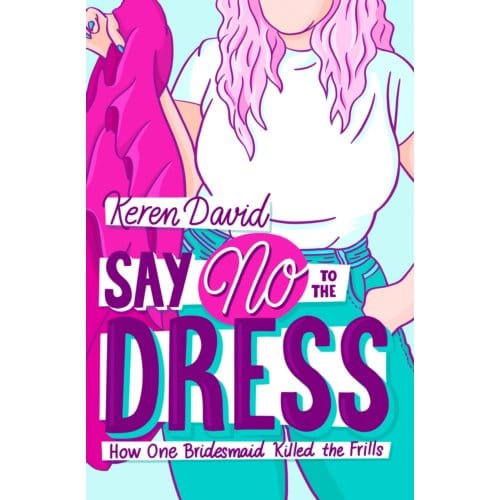 Say No To The Dress - Keren David