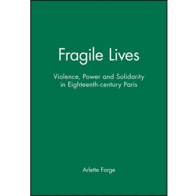 Fragile Lives - Arlette Farge