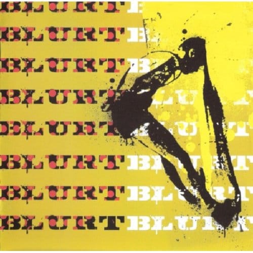 Blurt + Singles - Blurt