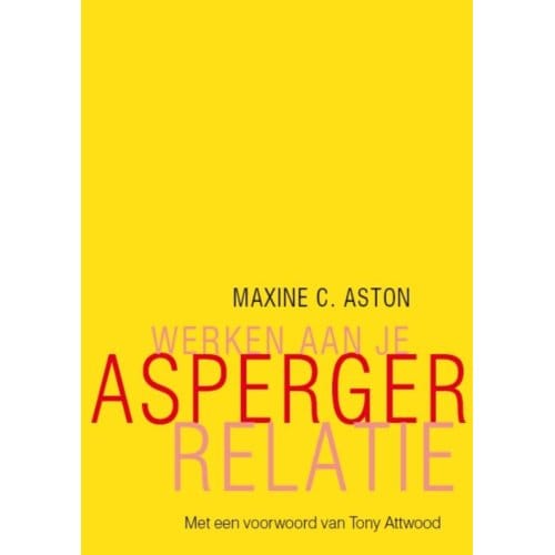 Werken Aan Je Asperger-Relatie - Maxine C. Aston