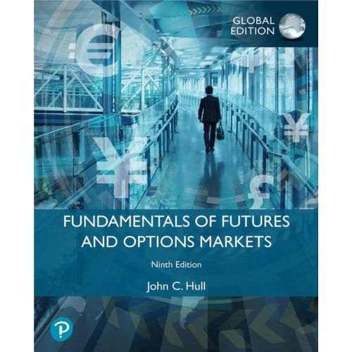 Fundamentals Of Futures And Options Markets, Global Edition - John Hull
