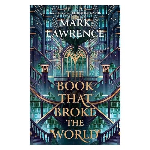 The Book That Broke The World - Library Trilogy - Mark Lawrence