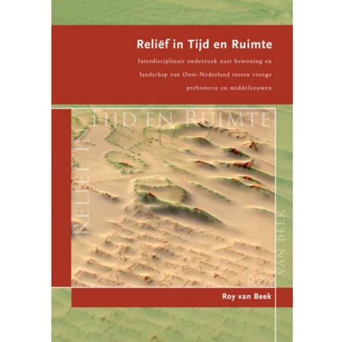 Relief In Tijd En Ruimte - Roy van Beek