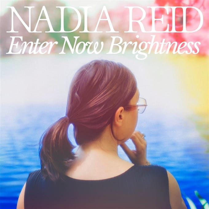 Nadia Reid - Enter Now Brightness (CD)