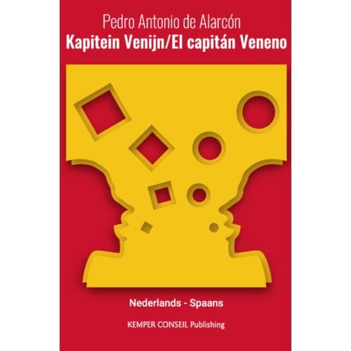 Kapitein Venijn - El Capitan Veneno - Tweetalig - Pedro Antonio de Alarcon