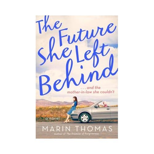 The Future She Left Behind - Marin Thomas