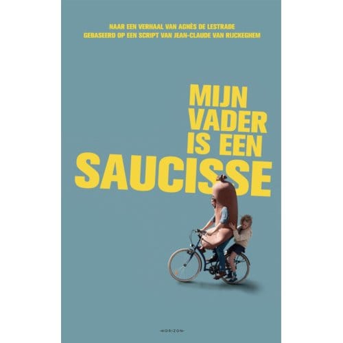Mijn Vader Is Een Saucisse - Agnes de Lestrade