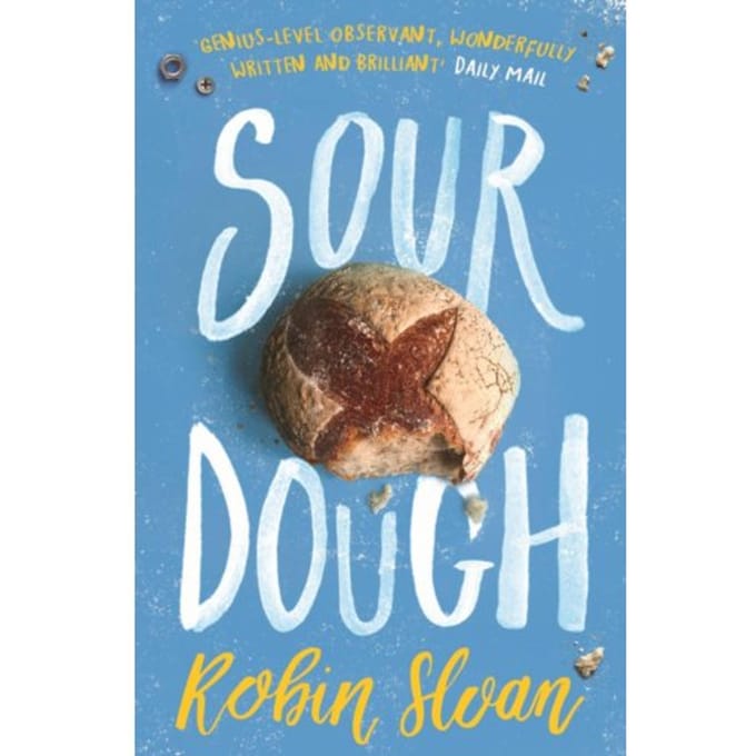 Sourdough door Robin Sloan Paperback Boek 9781786494115