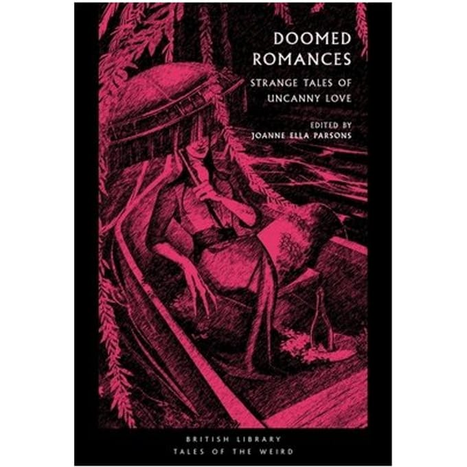 Doomed Romances - British Library Tales Of The Weird