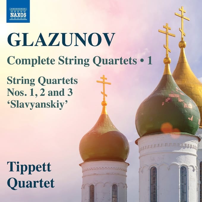 Tippett Quartet - Glazunov: Complete String Quartets, Vol. 1 (CD)