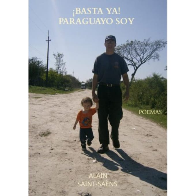¡Basta ya! Paraguayo soy. - Alain Saint-Saëns