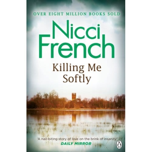 Killing Me Softly - Nicci French