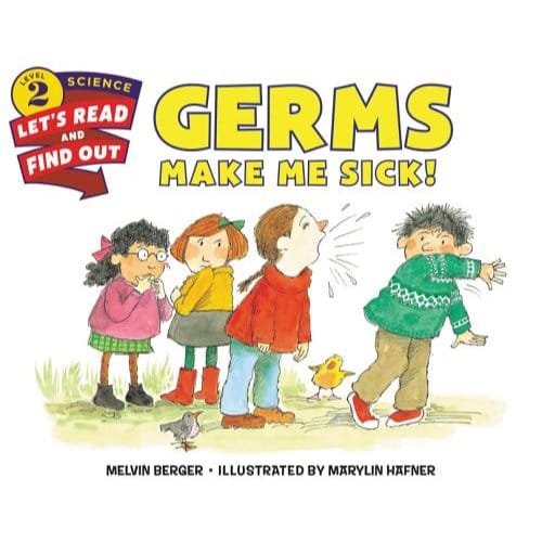 Germs Make Me Sick! - Melvin Berger