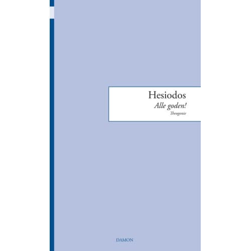 Hesiodos, Alle Goden! - Monobiblos
