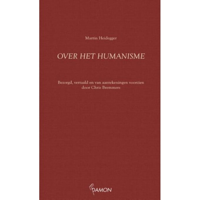 Over Het Humanisme - Martin Heidegger