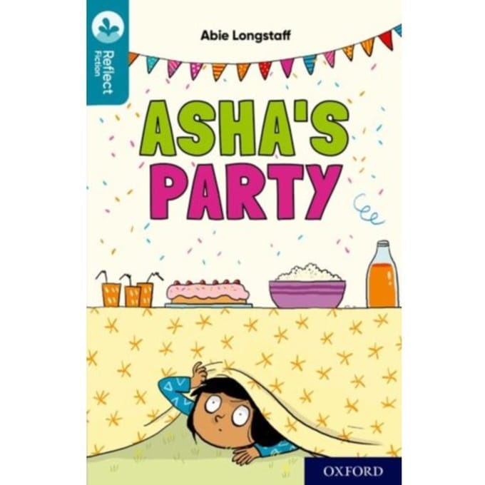 Oxford Reading Tree Treetops Reflect: Oxford Reading Level 9: Asha's Party - Oxford Reading - Abie Longstaff