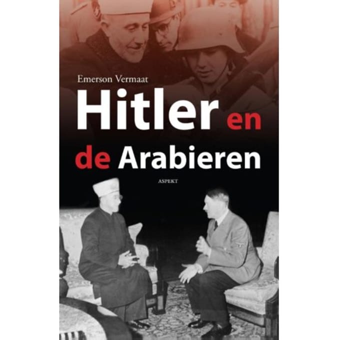Hitler En De Arabieren - Emerson Vermaat