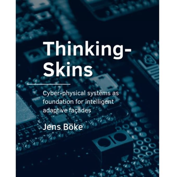 Thinkingskins - A+Be Architecture And The Built Environment - Jens Böke
