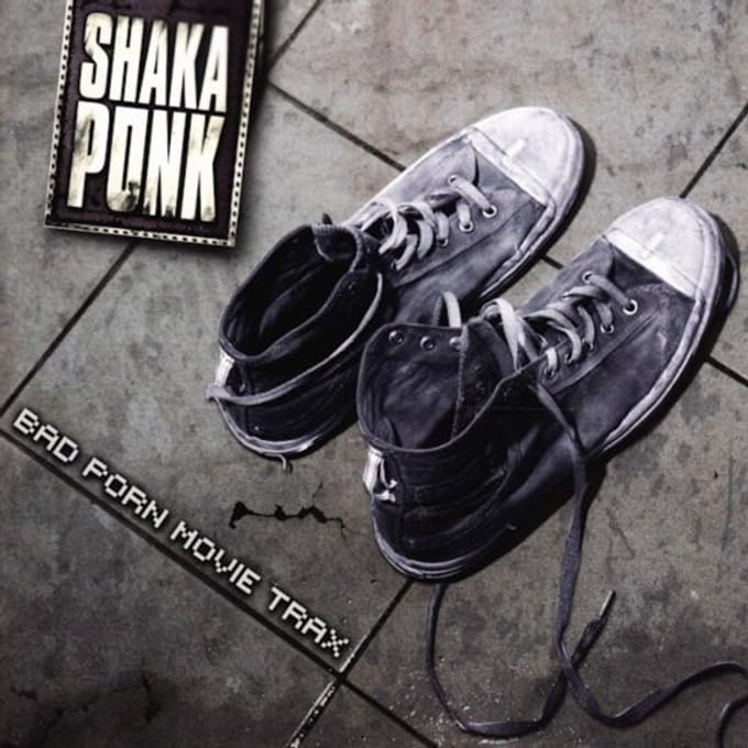 Bad Porn Movie Trax - Shaka Ponk