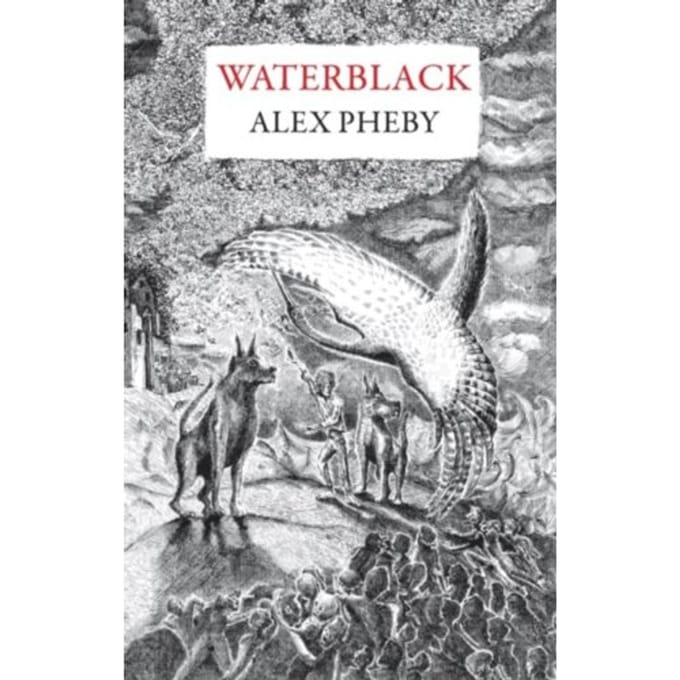 Waterblack - Alex Pheby