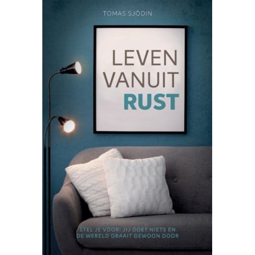Leven Vanuit Rust - Tomas Sjödin