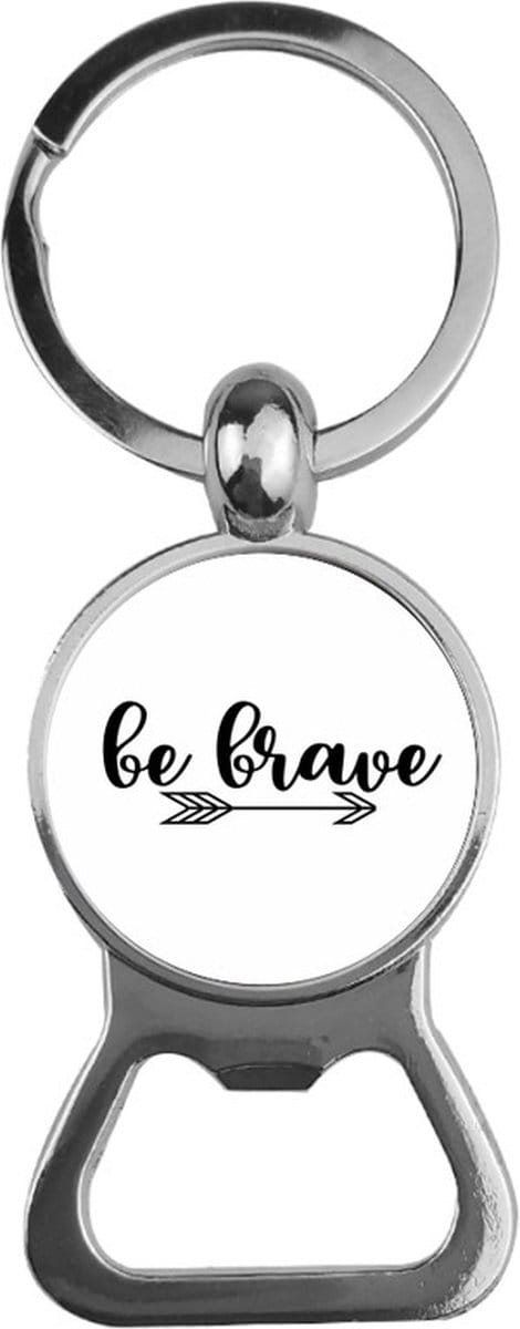 Bieropener Glas - Be Brave