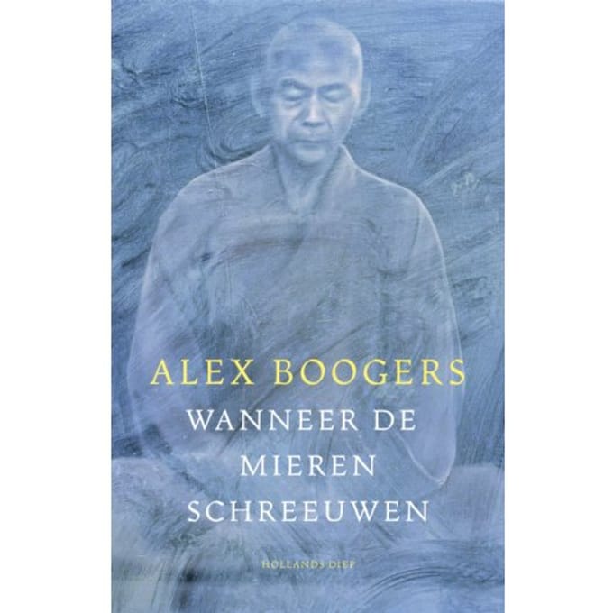 Wanneer De Mieren Schreeuwen - Alex Boogers