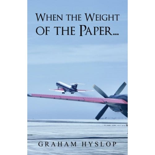 When The Weight Of The Paper... - Hyslop, Graham