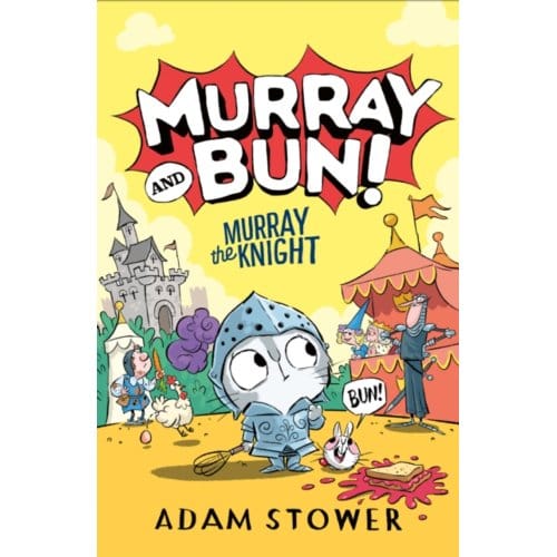Murray The Knight - Murray And Bun - Adam Stower
