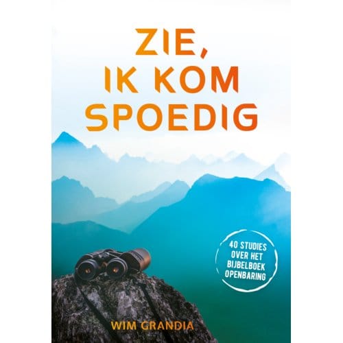 Zie, Ik Kom Spoedig - Wim Grandia
