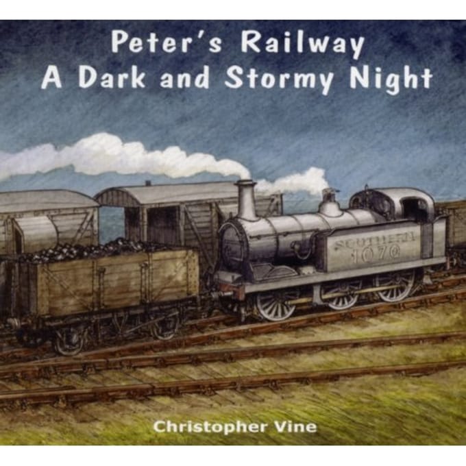 Peter's Railway A Dark And Stormy Night - Peter's Railway - Christopher G. C. Vine