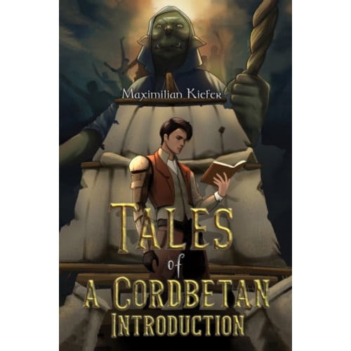 Tales Of A Cordbetan: Introduction - Maximilian Kiefer