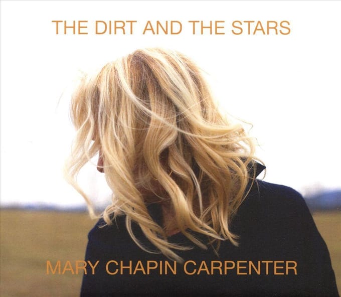 Dirt And The Stars - Mary Chapin Carpenter