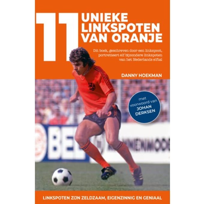11 Unieke Linkspoten Van Oranje - Danny Hoekman