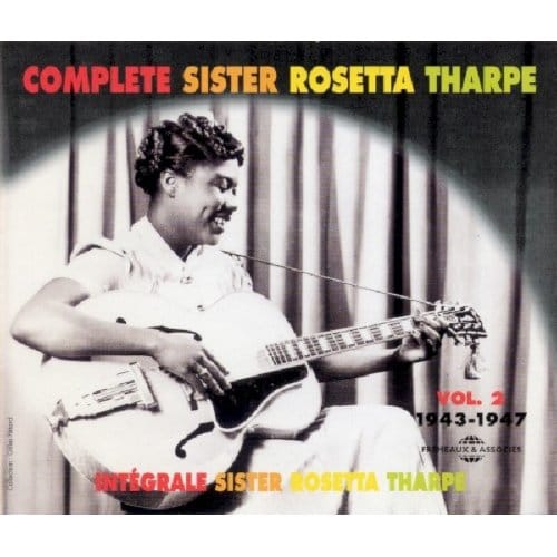 Sister Rosetta Tharpe - Complete Sister Rosetta Tharpe Vol. 2: 1943-1947 (2 CD)