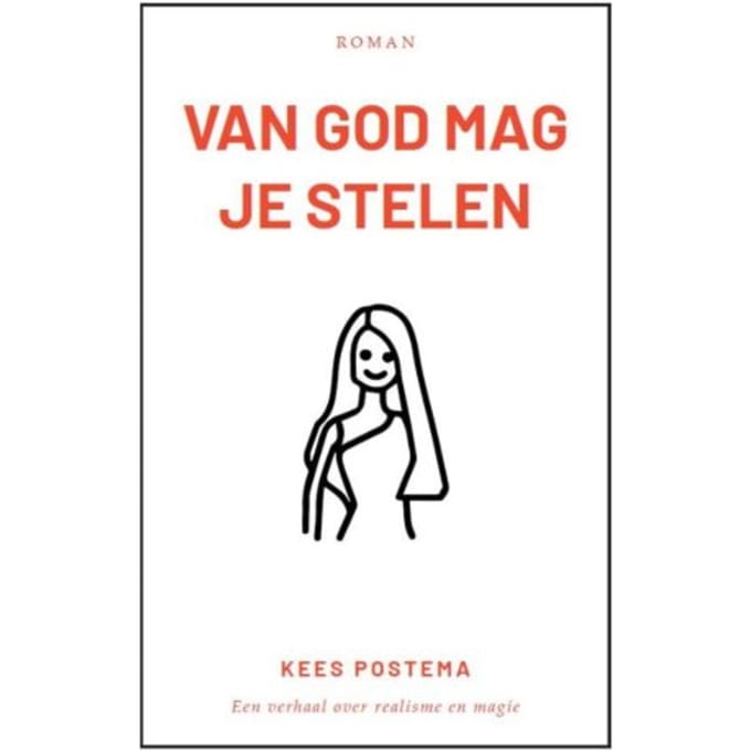 Van God Mag Je Stelen - Kees Postema