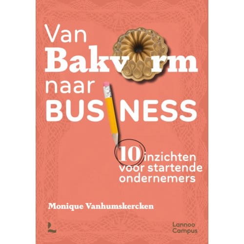 Van Bakvorm Naar Business - Monique Vanhumskercken