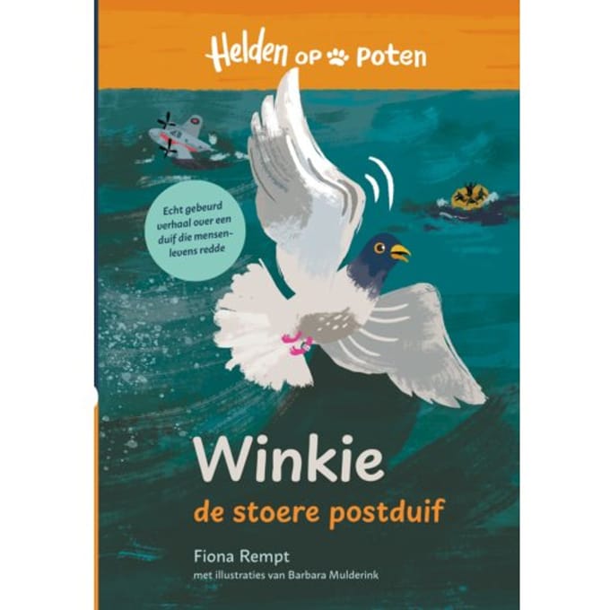 Winkie, De Stoere Postduif - Helden Op Poten - Fiona Rempt