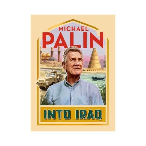 Into Iraq - Michael Palin