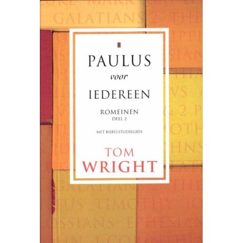 Romeinen / 2 - Paulus Voor Iedereen - Tom Wright