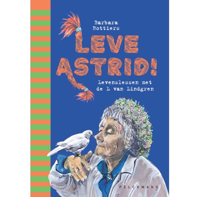 Leve Astrid! - Pelkmans - Barbara Rottiers
