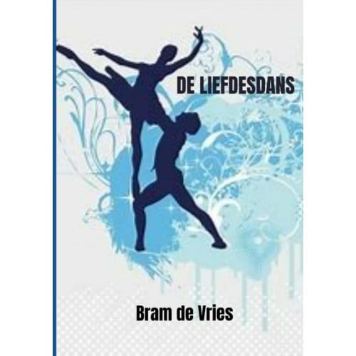 De Liefdesdans - Bram De Vries
