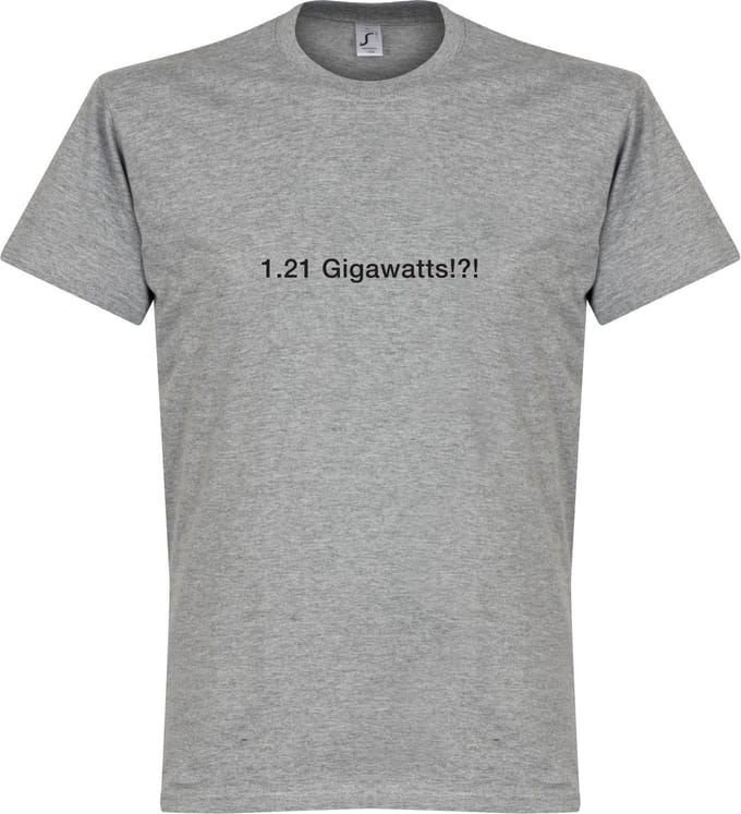 1.21 Gigawatts!?! T-Shirt - Grijs - L