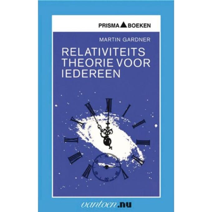 Relativiteitstheorie Voor Iedereen - Vantoen.Nu - M. Gardner