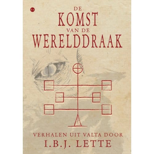 De Komst Van De Werelddraak - I.B.J. Lette