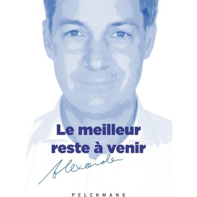 Le Meilleur Reste - Alexander De Croo