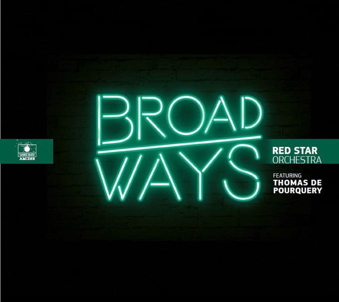The Red Star Orchestra Feat. Thomas De Pourquery - Broadways (CD)